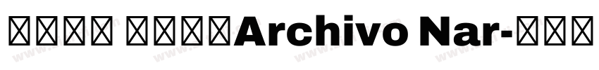 你的心思 比海透明Archivo Nar字体转换